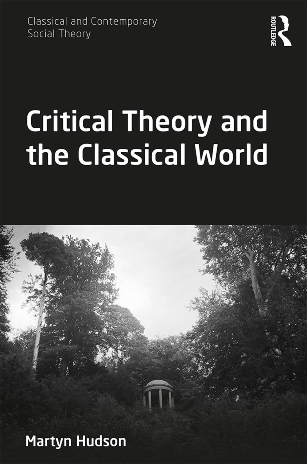 Critical Theory and the Classical World, 9781138586970