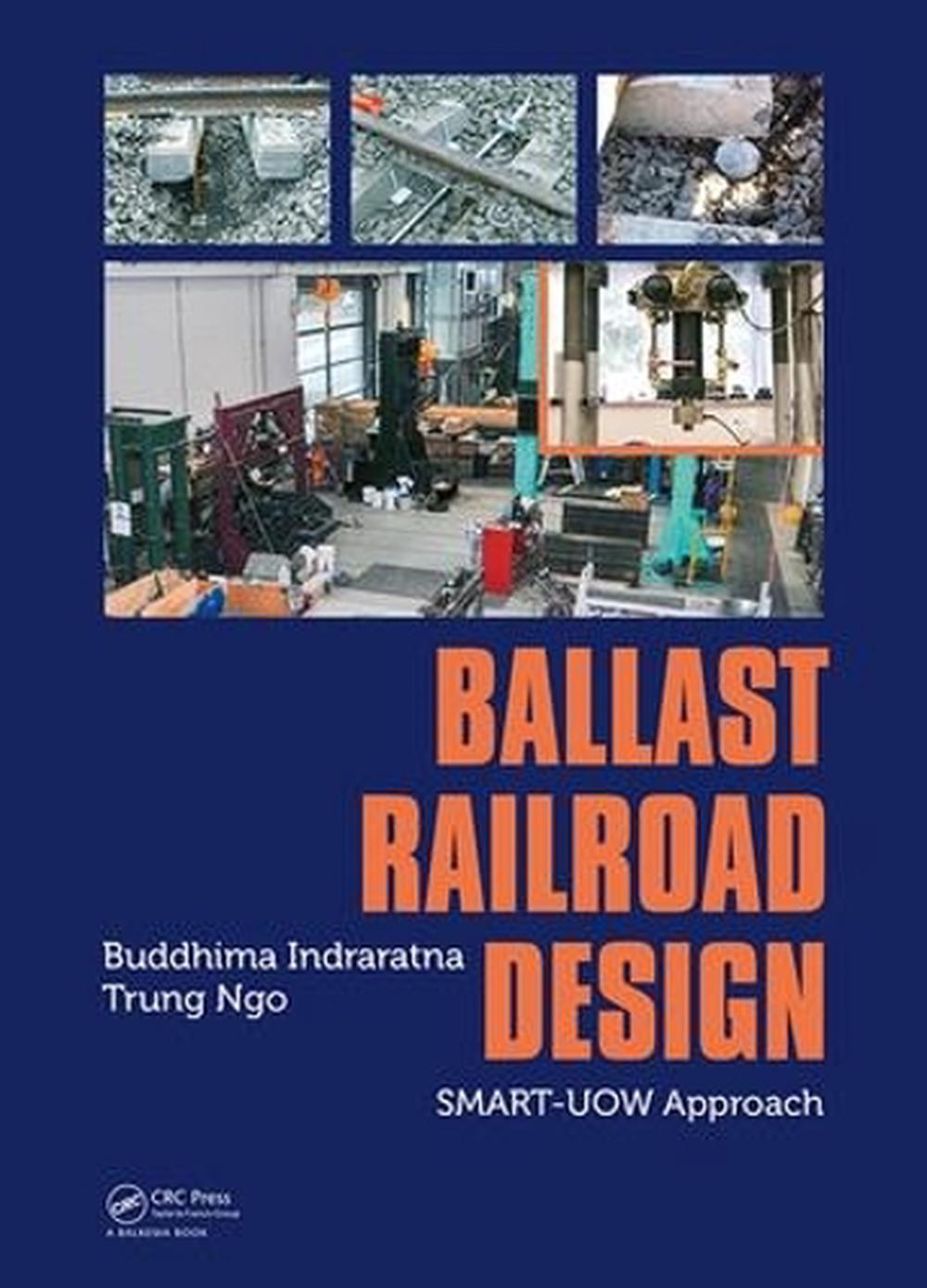 Ballast Railroad Design: SMART-UOW Approach, 9781138587038