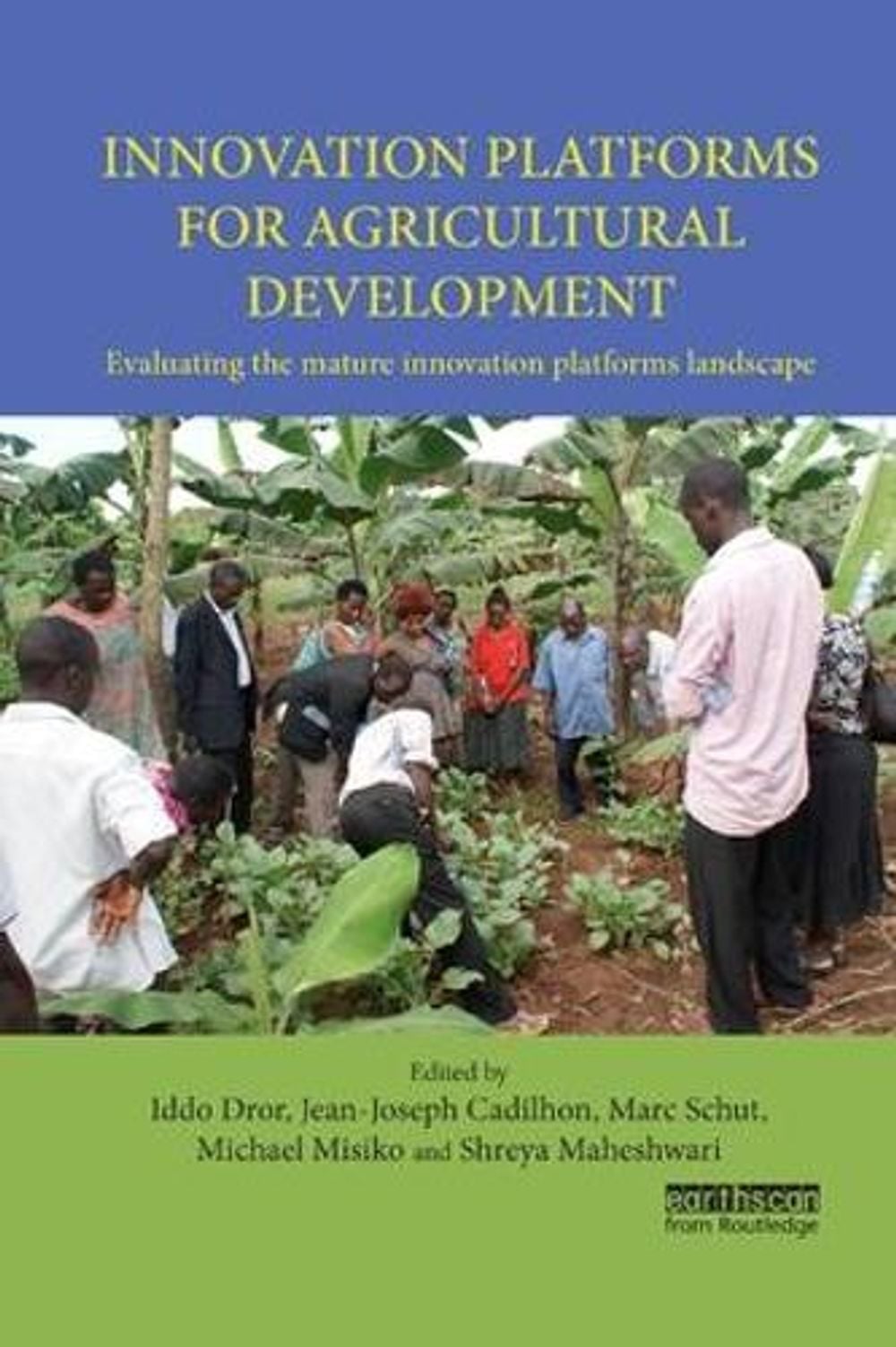 Innovation Platforms for Agricultural Development by Iddo Dror - ISBN: 9781138588905