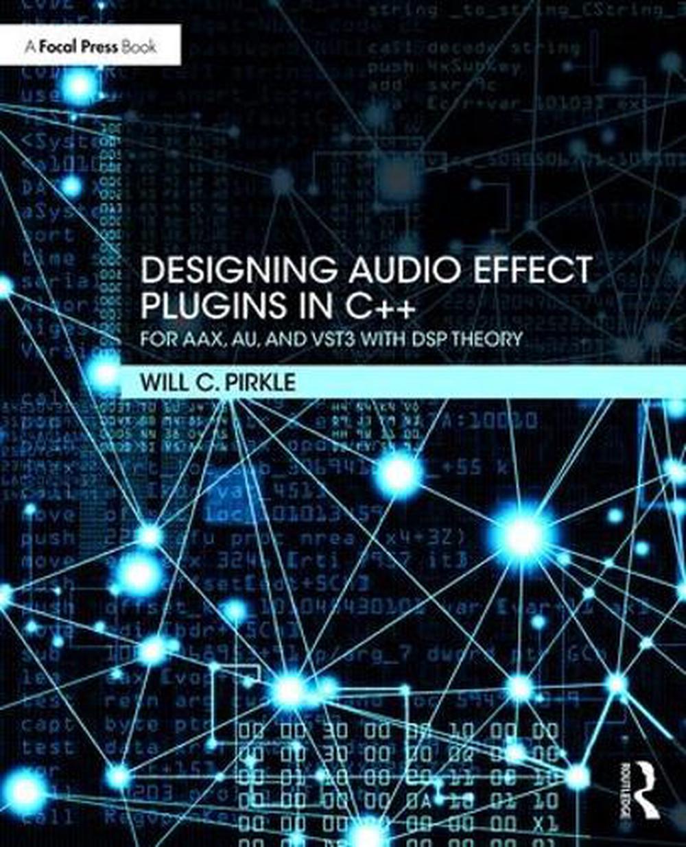 Designing Audio Effect Plugins in C++, 2nd Edition, 9781138591936