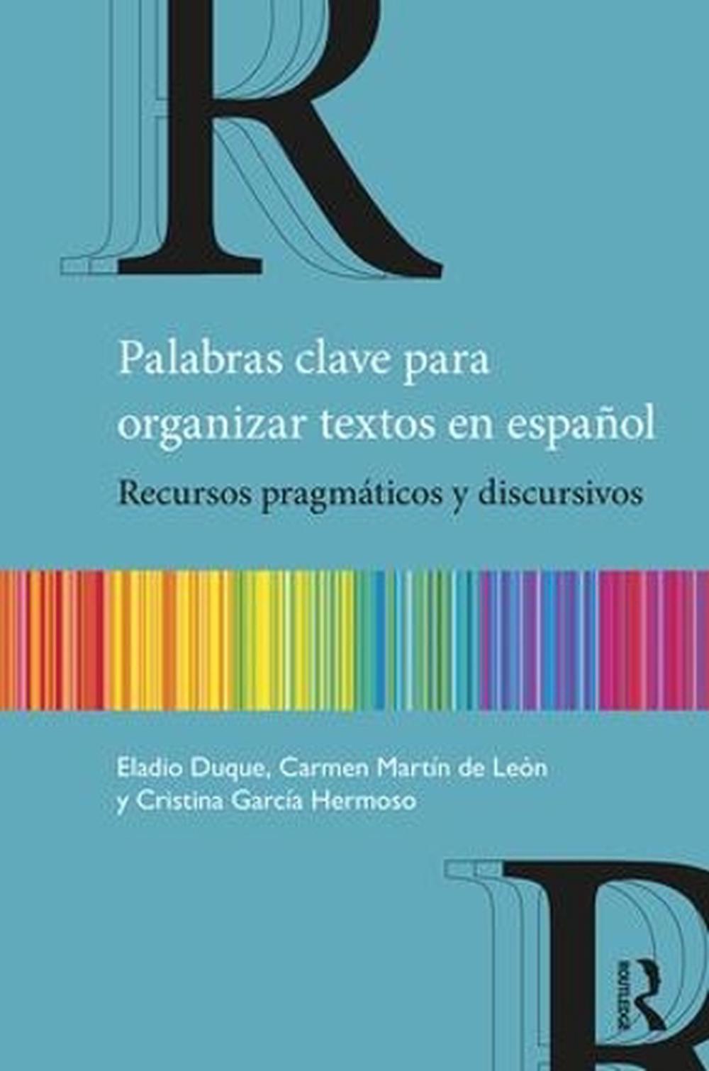 Palabras clave para organizar textos en español, 9781138592049