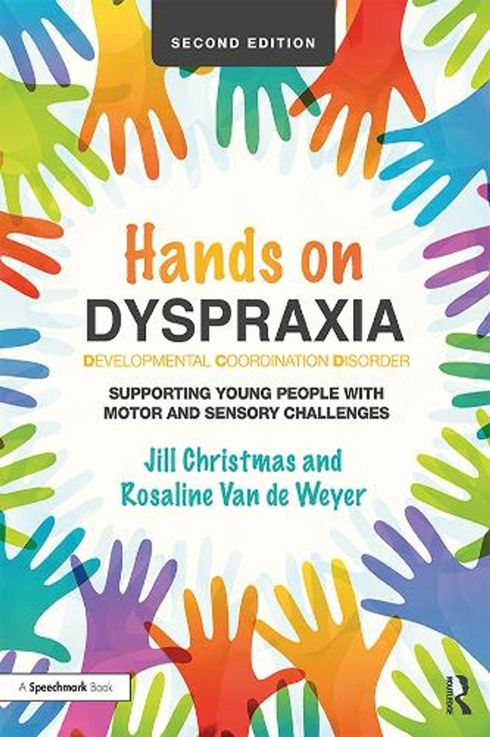 Hands on Dyspraxia: Developmental Coordination Disorder, 2nd Edition by Jill Christmas - ISBN: 9781138600973