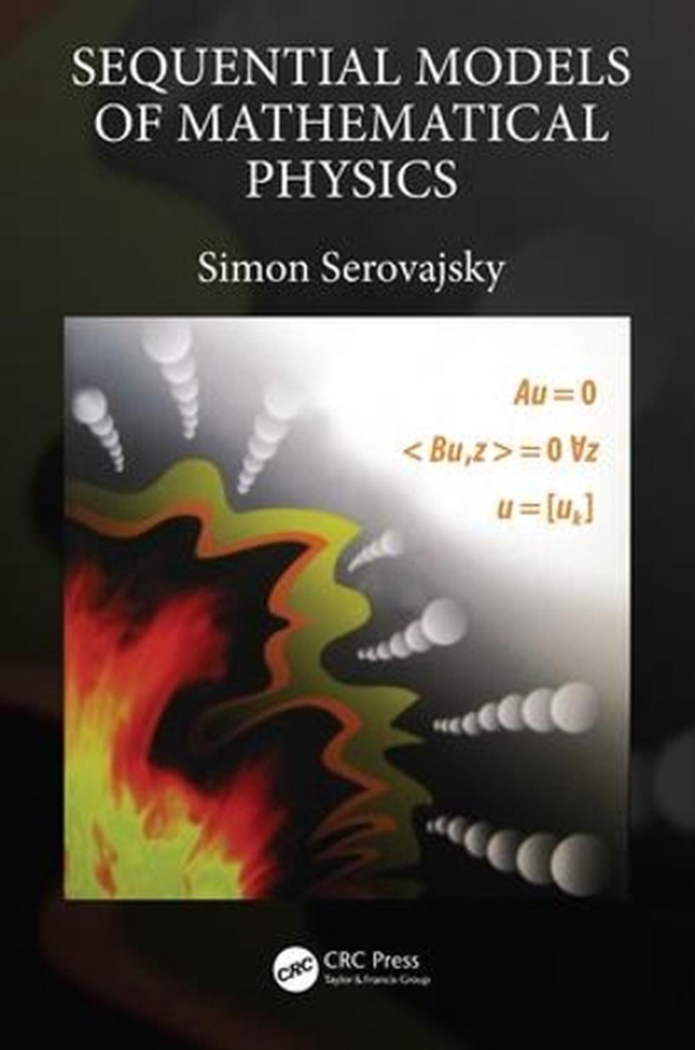 Sequential Models of Mathematical Physics, 9781138601031