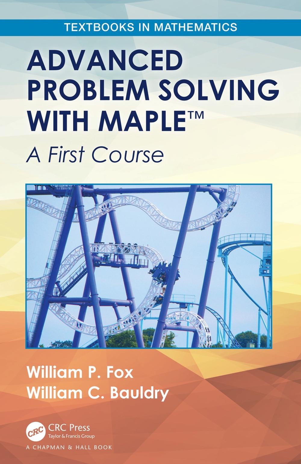 Advanced Problem Solving with Maple, 9781138601857