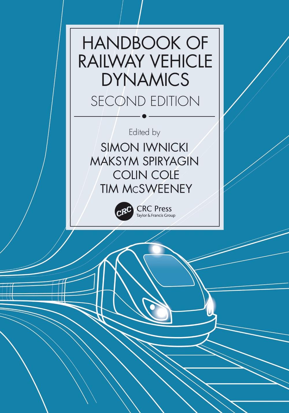 Handbook of Railway Vehicle Dynamics, Second Edition, 9781138602854