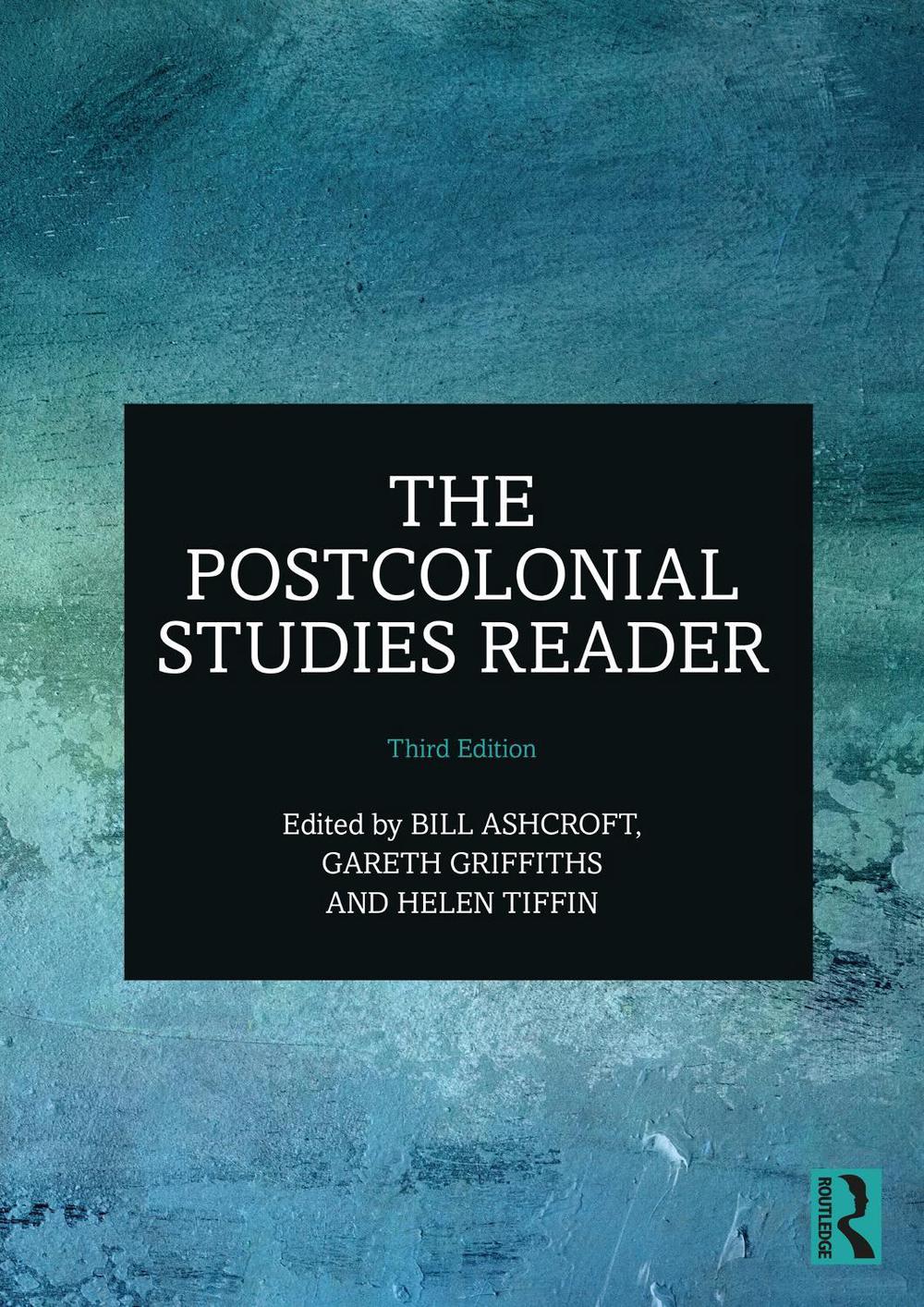 The Postcolonial Studies Reader, 3rd Edition by Bill Ashcroft - ISBN: 9781138603271