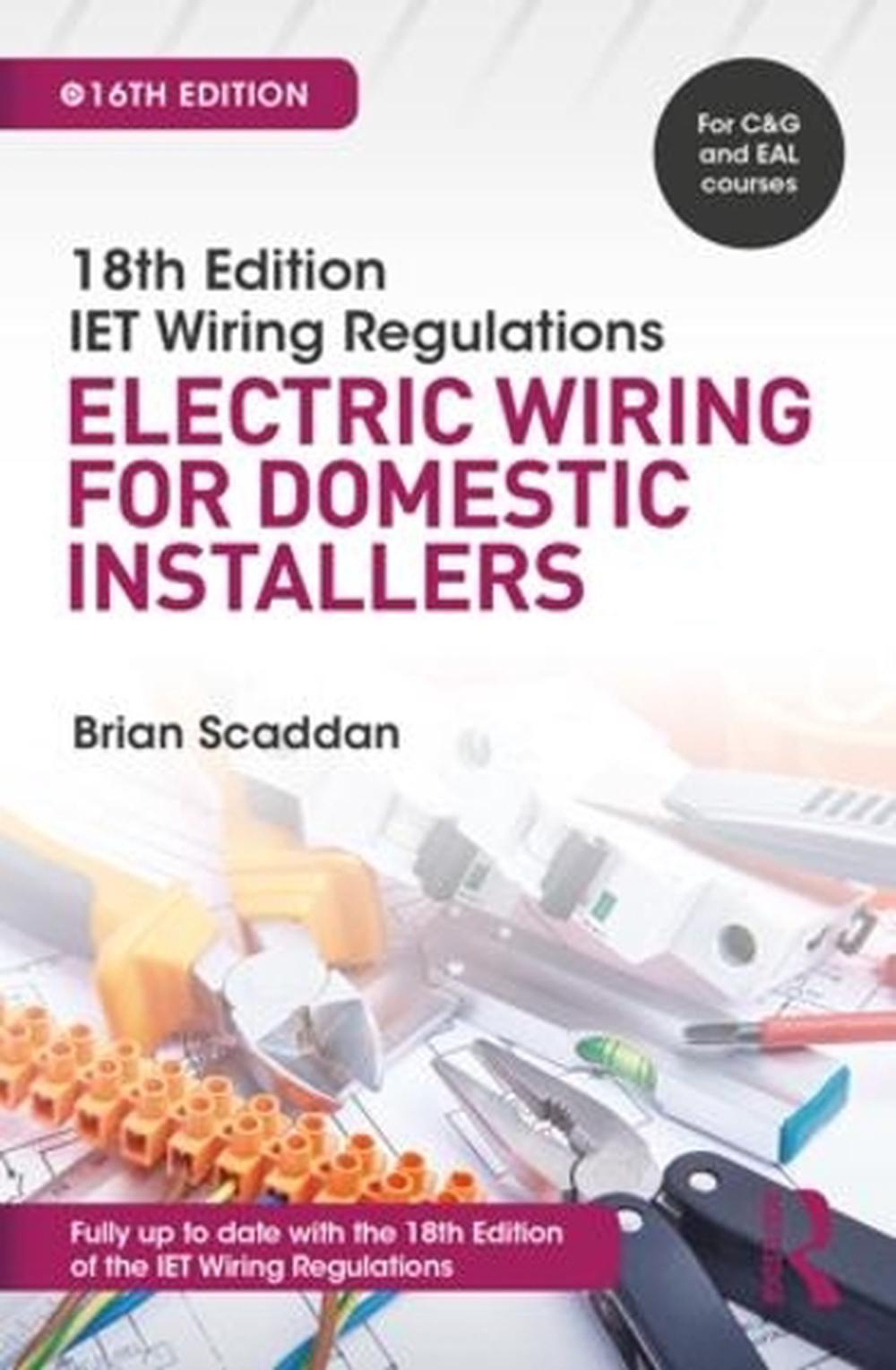 Iet Wiring Regulations: Electric Wiring for Domestic Installers by