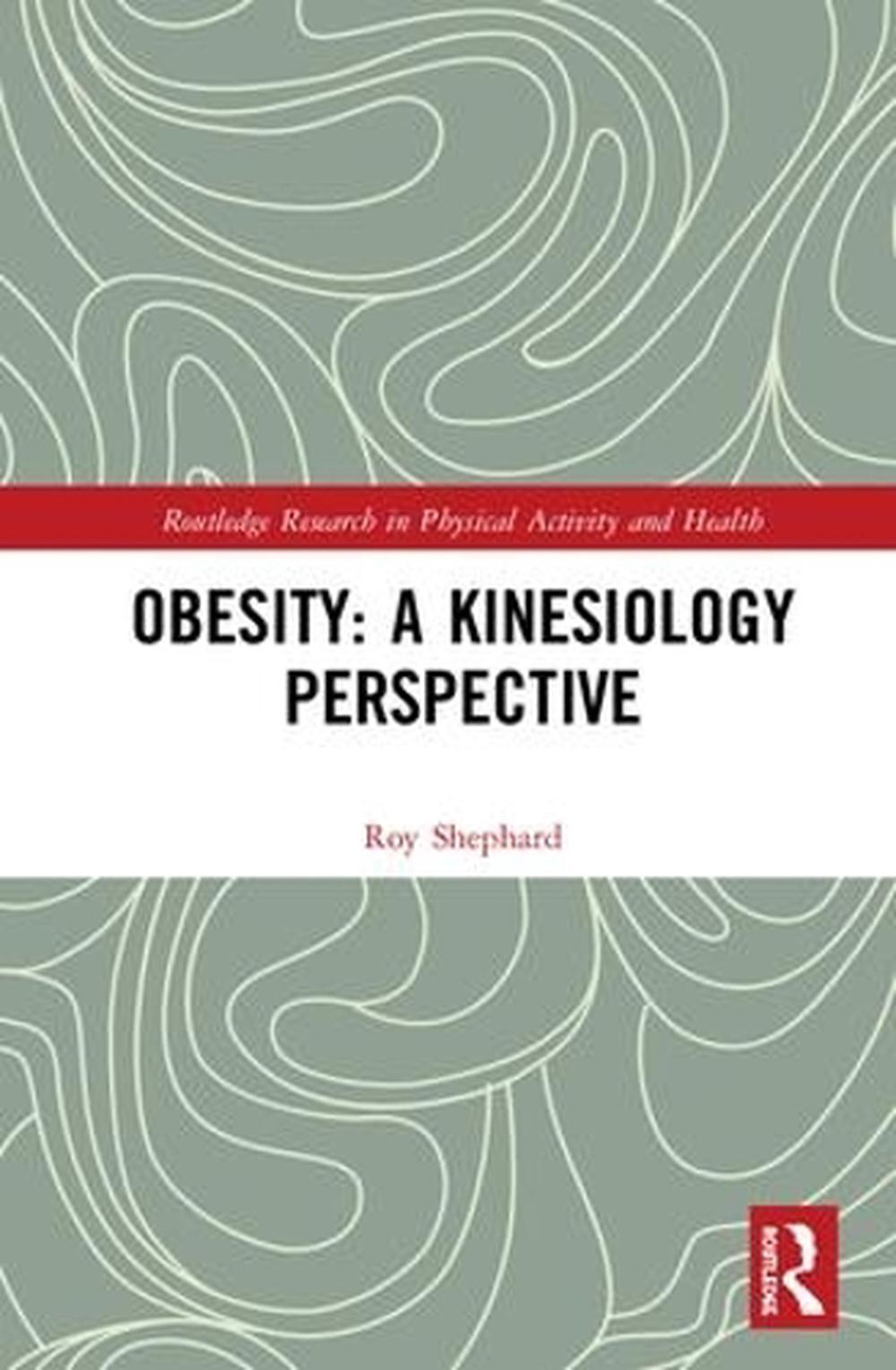 Obesity: A Kinesiology Perspective, 9781138610477