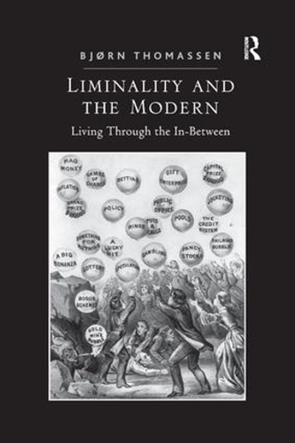 Liminality and the Modern by Bjørn Thomassen - ISBN: 9781138610941