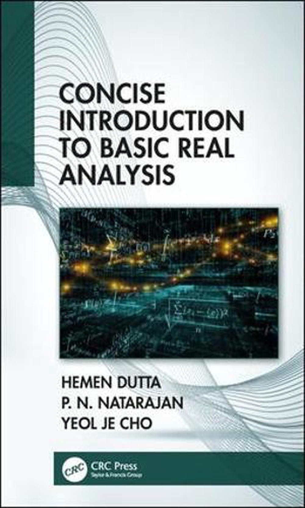 Concise Introduction to Basic Real Analysis, 9781138612464