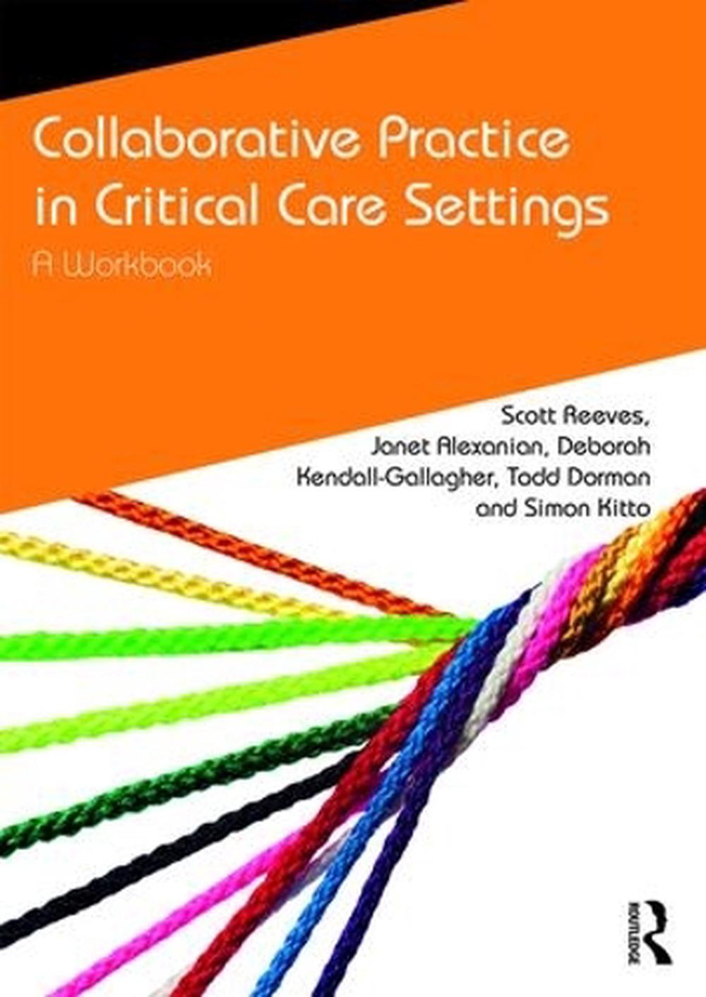 Collaborative Practice in Critical Care Settings, 9781138633490