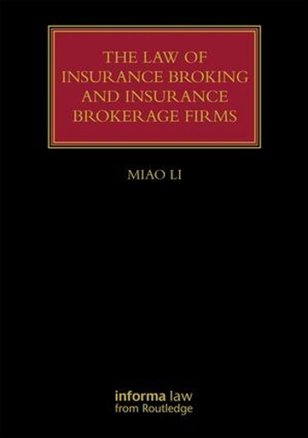 The Law of Insurance Broking and Insurance Brokerage Firms, 9781138639232