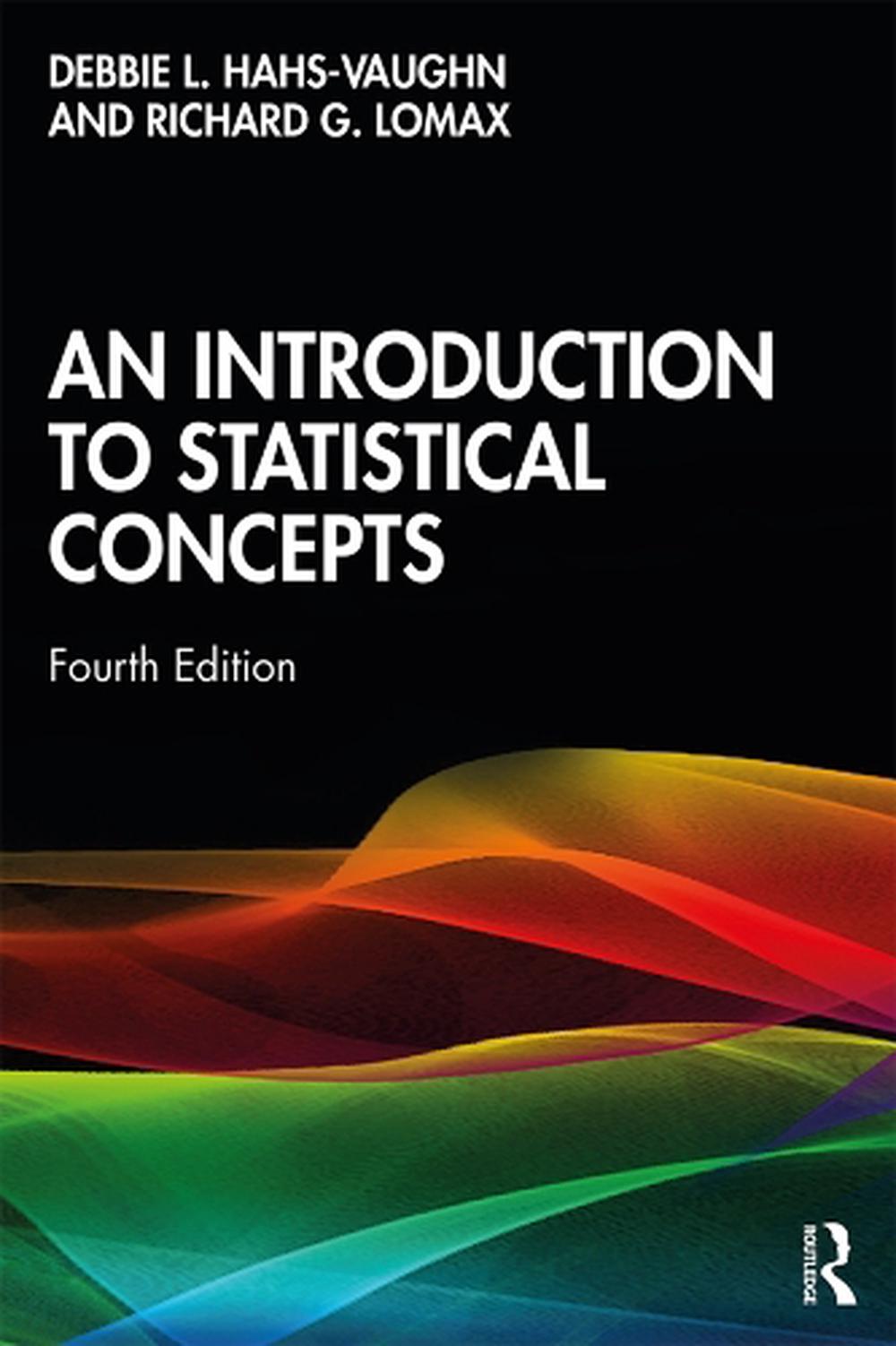 An Introduction to Statistical Concepts, 4th Edition, 9781138650558
