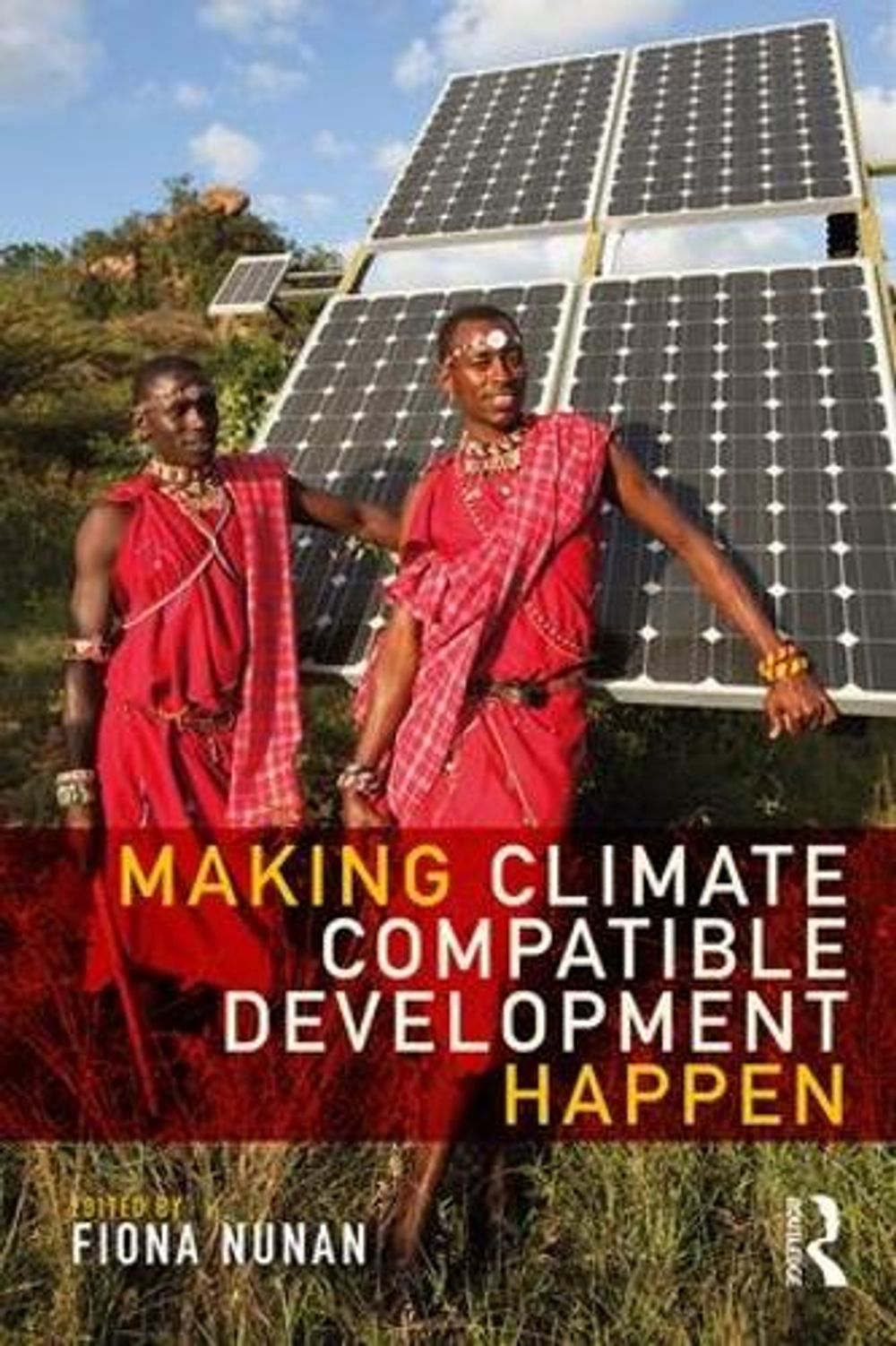 Making Climate Compatible Development Happen by Fiona Nunan - ISBN: 9781138657021