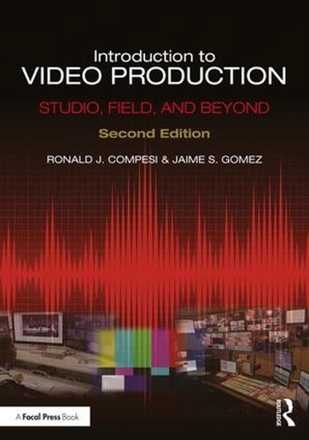 Introduction to Video Production, 2nd Edition, 9781138705753
