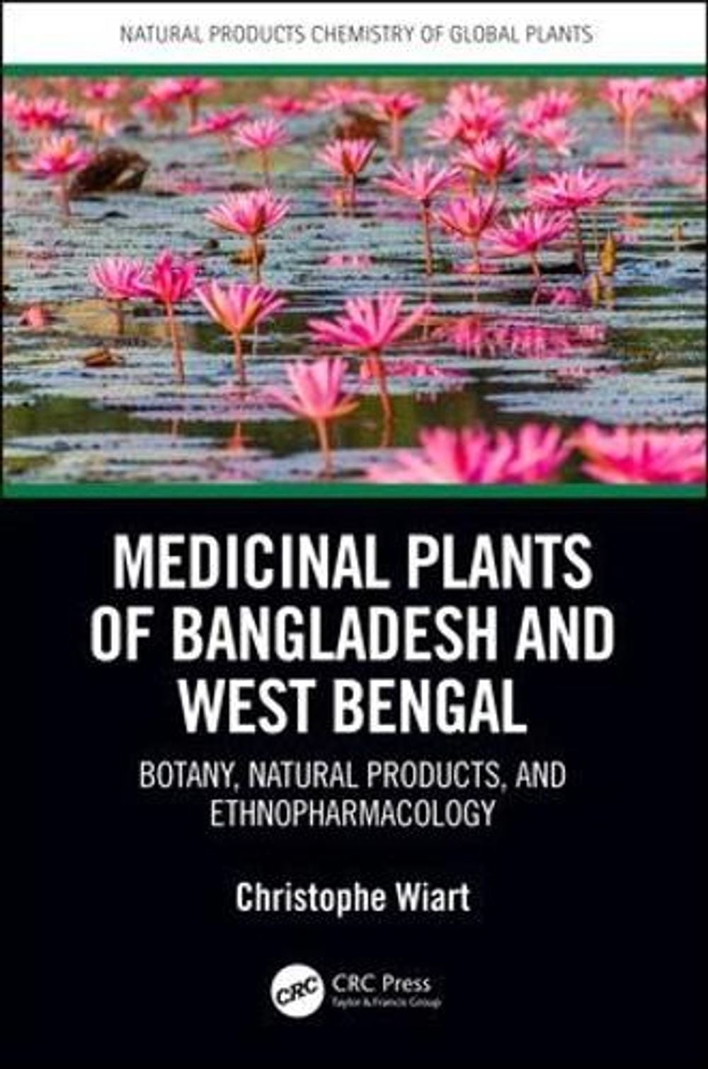 Medicinal Plants of Bangladesh and West Bengal by Christophe Wiart - ISBN: 9781138735163