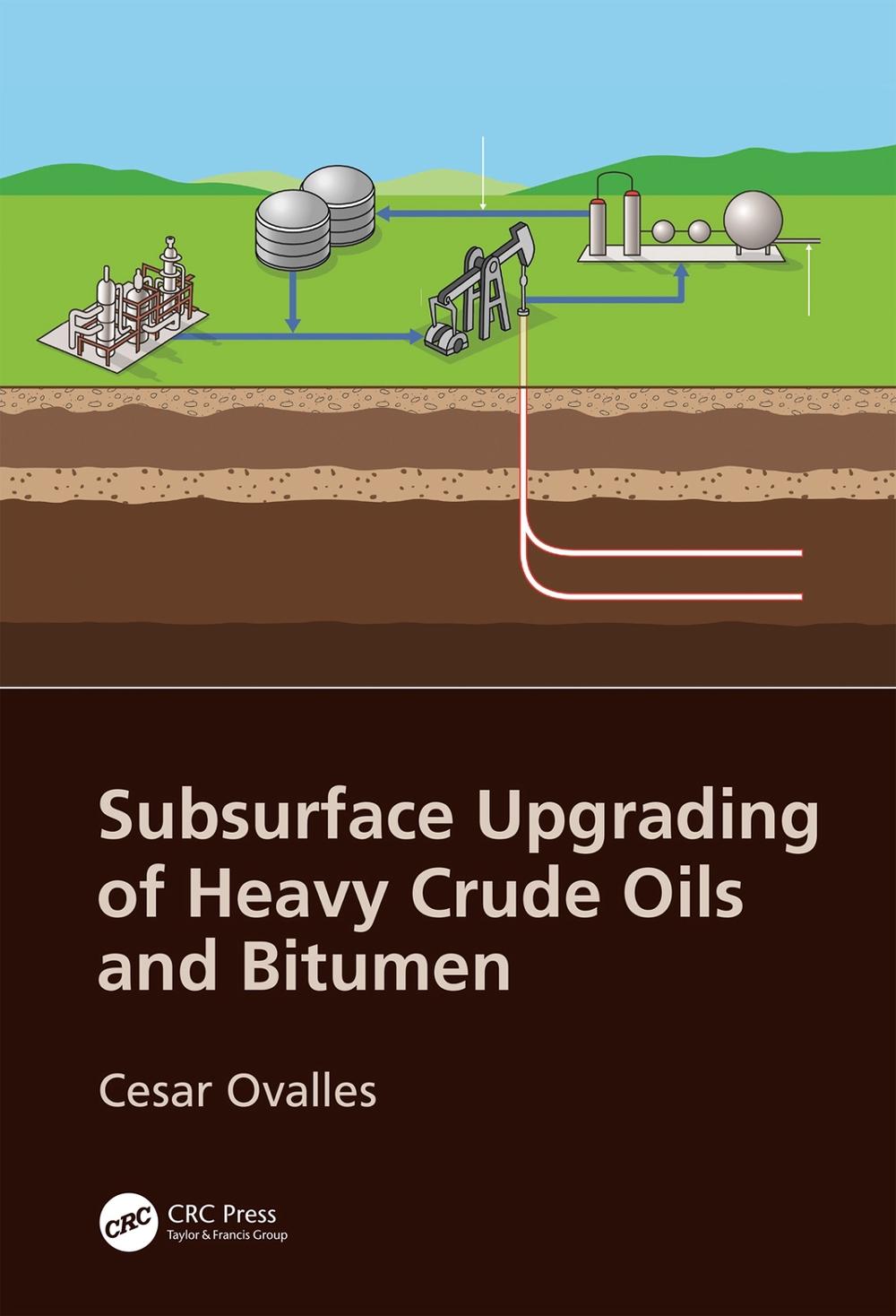 Subsurface Upgrading of Heavy Crude Oils and Bitumen, 9781138744448