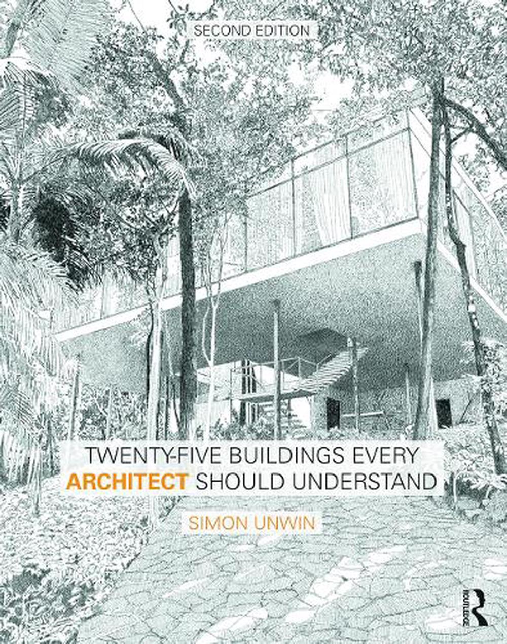 Twenty Buildings Every Architect Should Understand by Simon Unwin