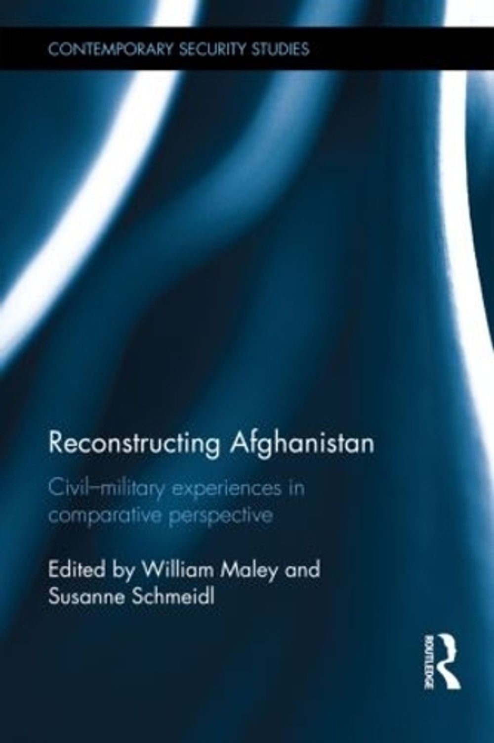Reconstructing Afghanistan by William Maley - ISBN: 9781138810679