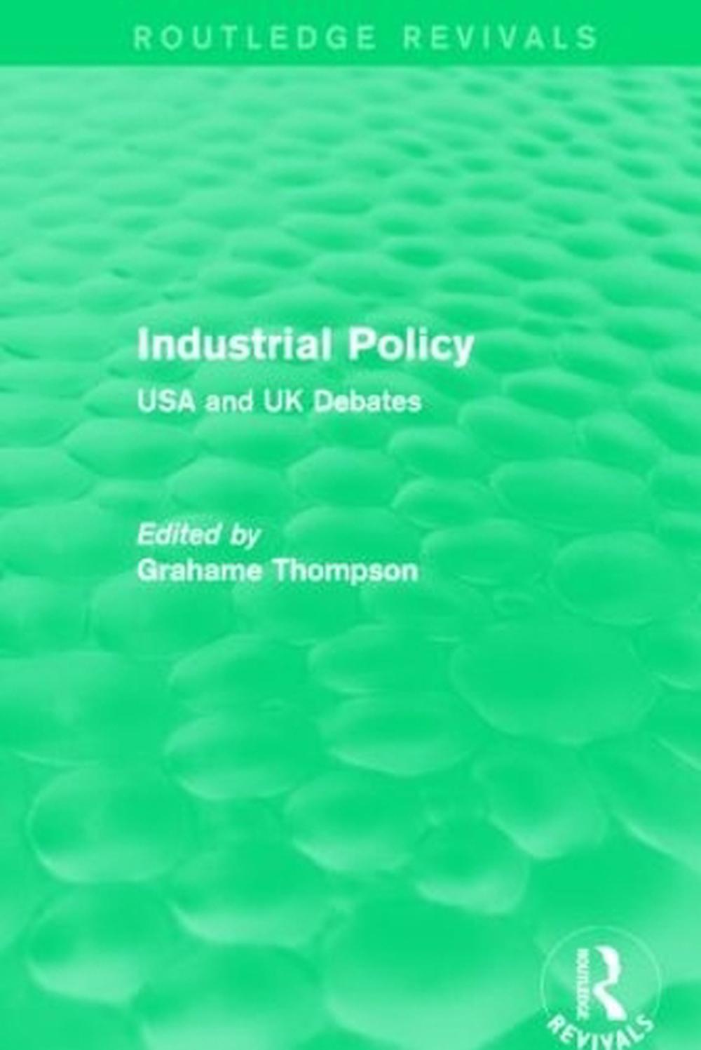 Industrial Policy (Routledge Revivals), 9781138829848