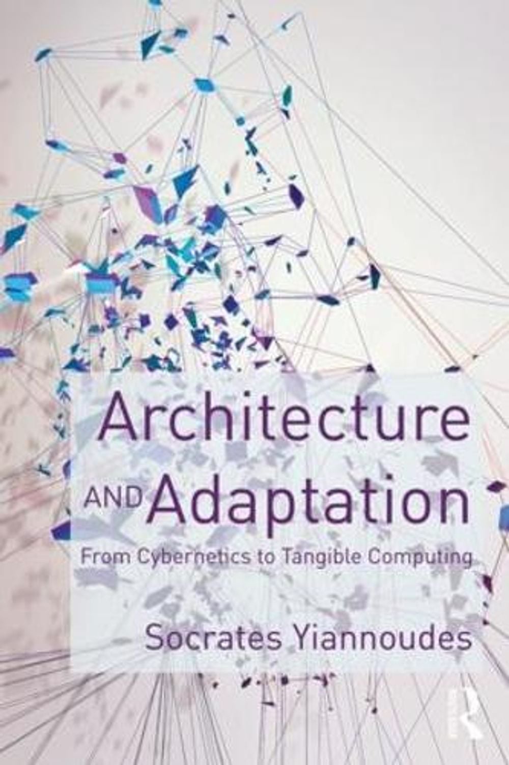 Architecture and Adaptation by Socrates Yiannoudes - ISBN: 9781138843165