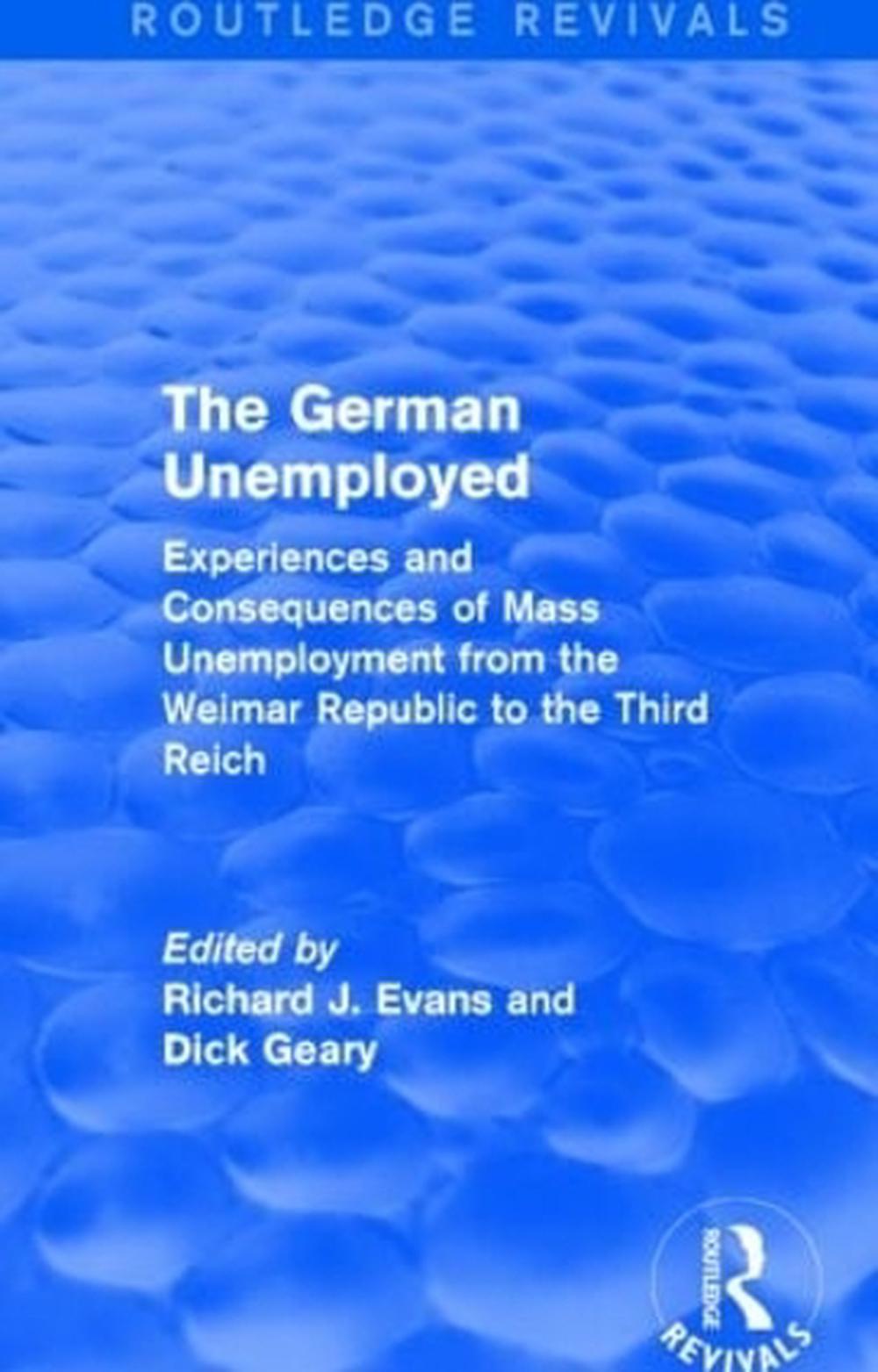 The German Unemployed (Routledge Revivals), 9781138844193