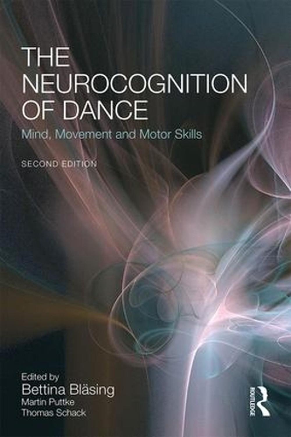 The Neurocognition of Dance, 2nd Edition, 9781138847866