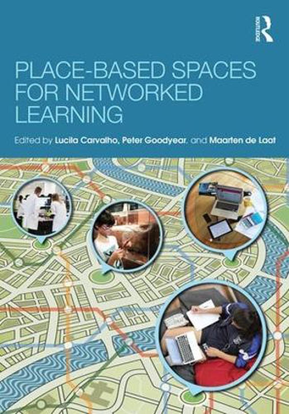 Place-Based Spaces for Networked Learning, 9781138850880