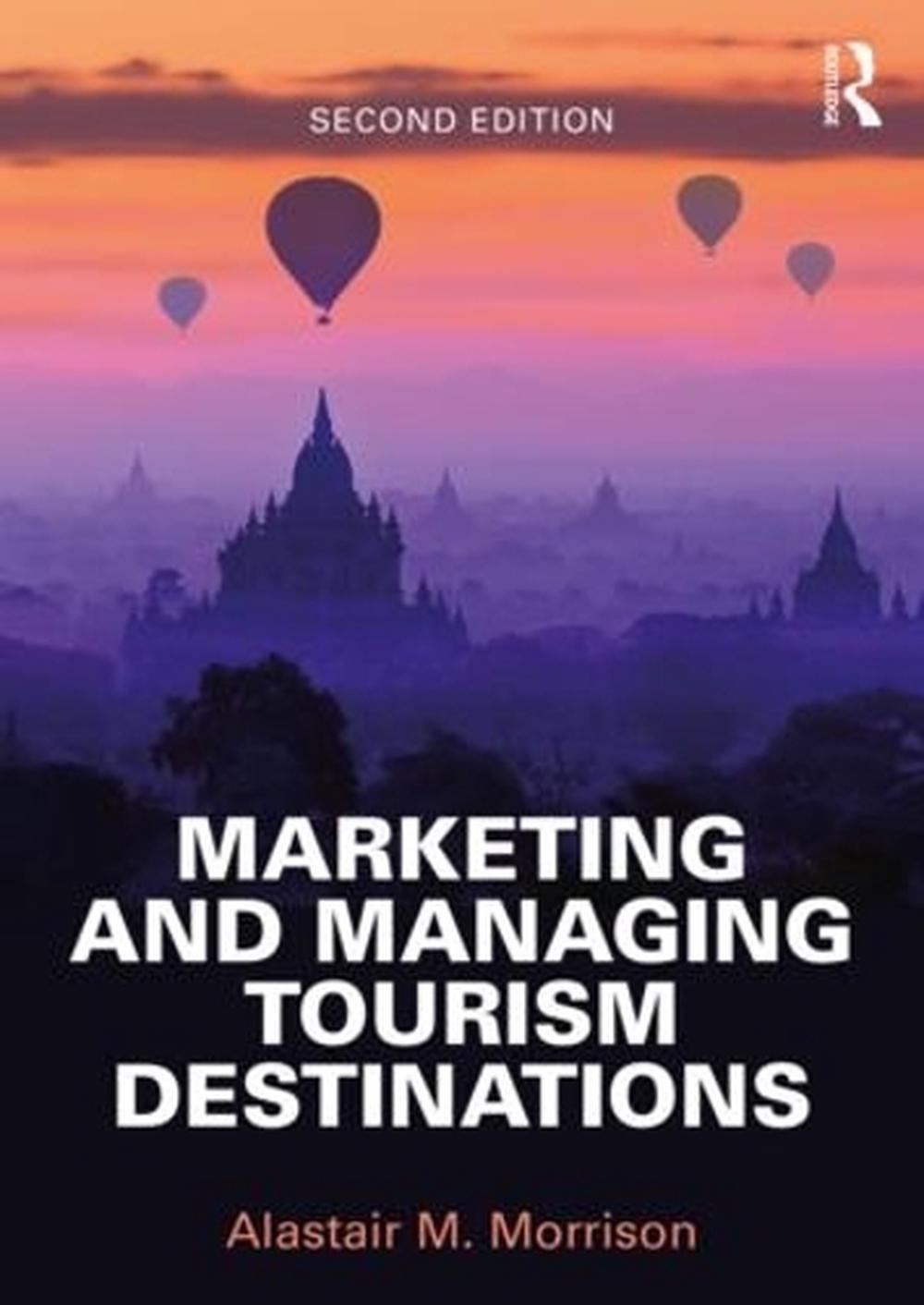 Marketing and Managing Tourism Destinations, 9781138897298