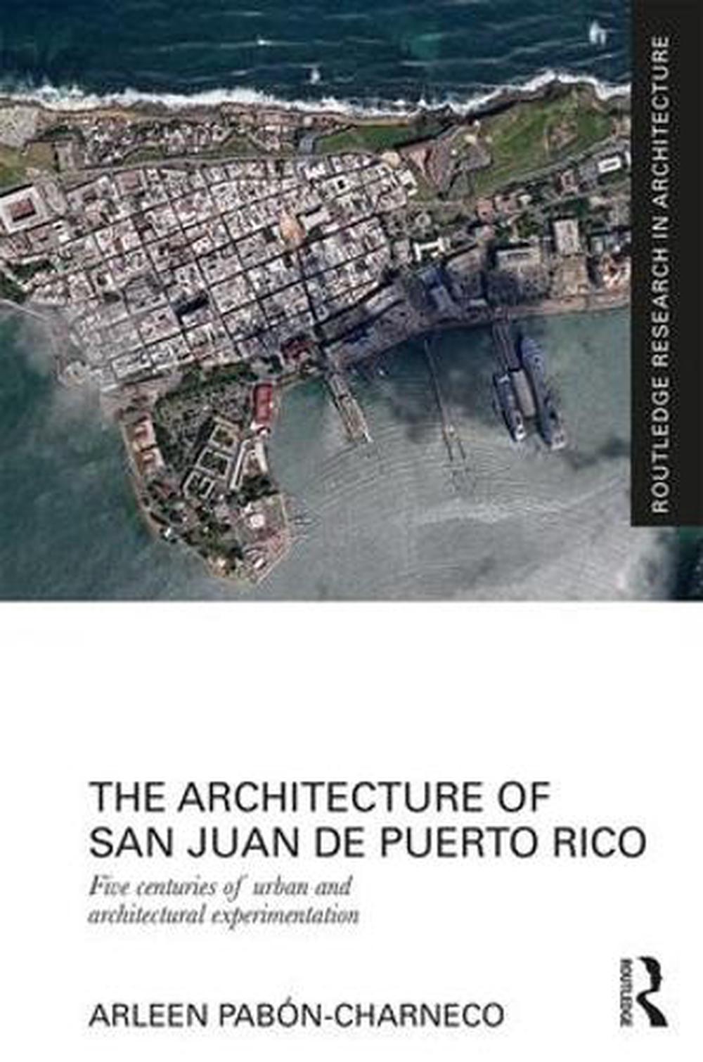 The Architecture of San Juan de Puerto Rico, 9781138917125