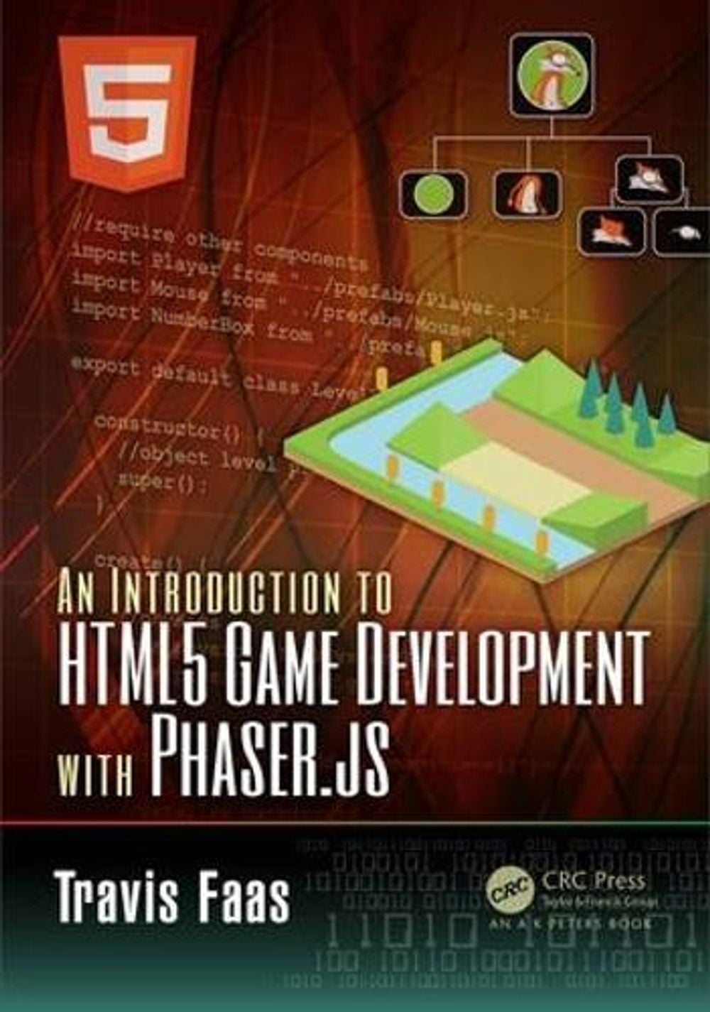 An Introduction to HTML5 Game Development with Phaser.js by Travis Faas - ISBN: 9781138921849