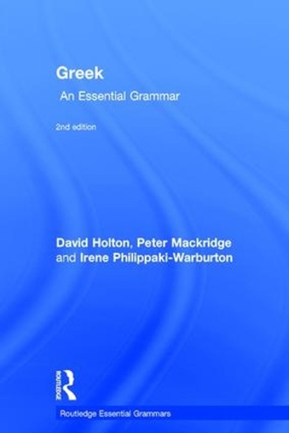 Greek: An Essential Grammar, 2nd Edition by David Holton - ISBN: 9781138930674