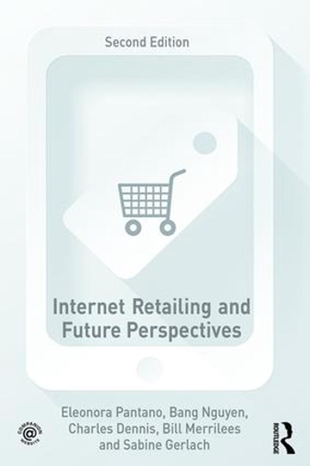 Internet Retailing and Future Perspectives, 2nd Edition, 9781138940529