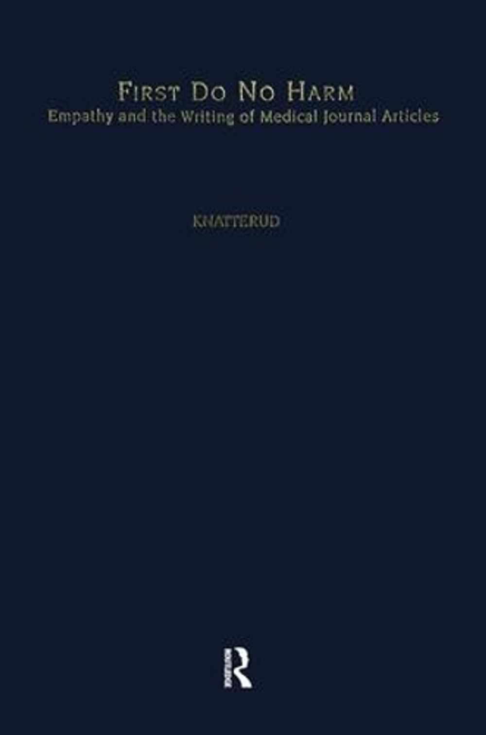 First Do No Harm by Mary Ellen Knatterud - ISBN: 9781138969841