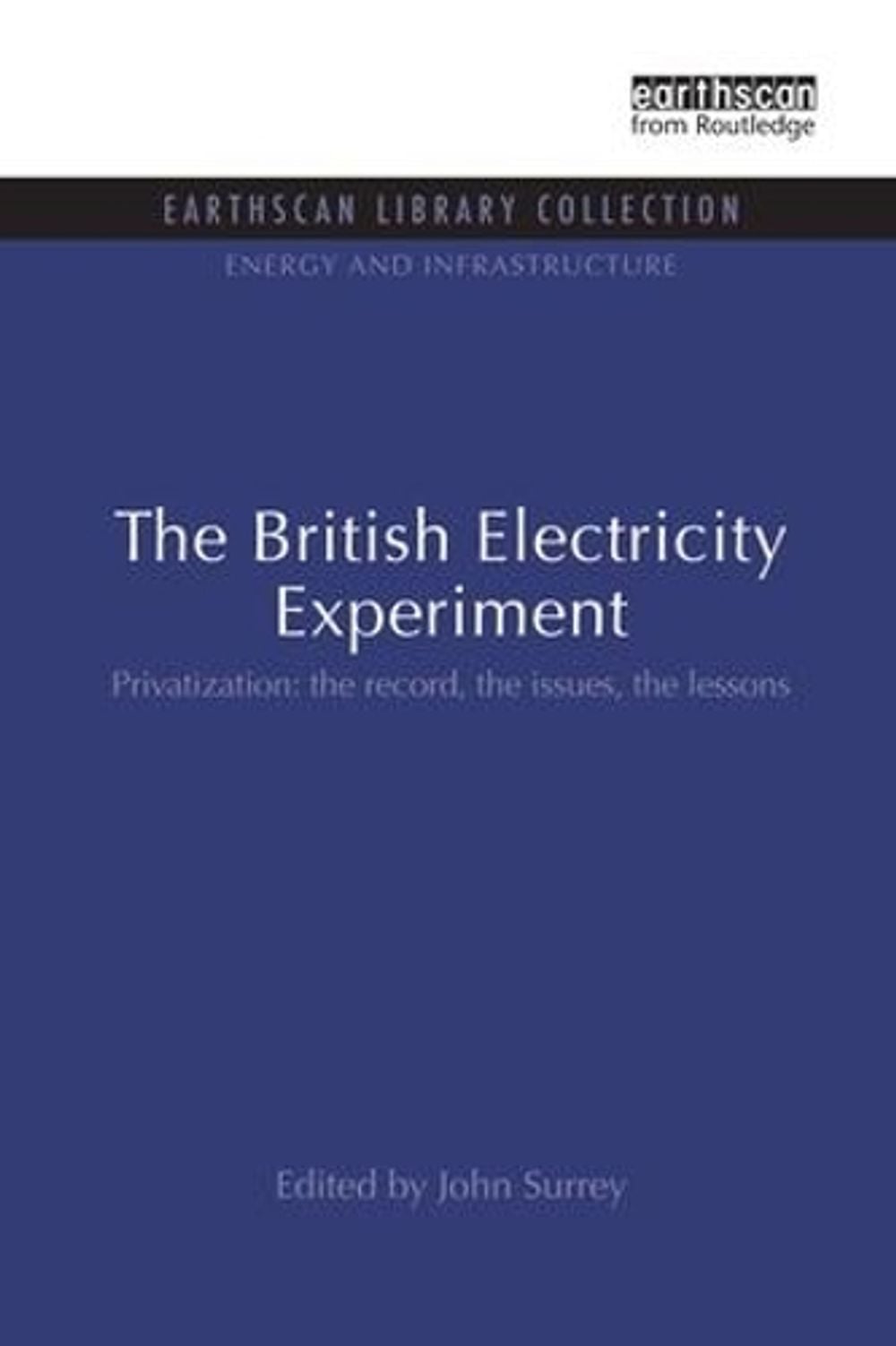 The British Electricity Experiment by John Surrey - ISBN: 9781138988859