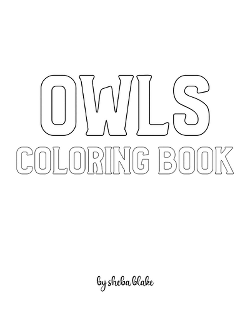 Download Owls With Scissor Skills Coloring Book For Children Create Your Own Doodle Cover 8x10 Softcover Personalized Coloring Book Activity Book By Sheba Blake Paperback 9781222313314 Buy Online At Moby The Great