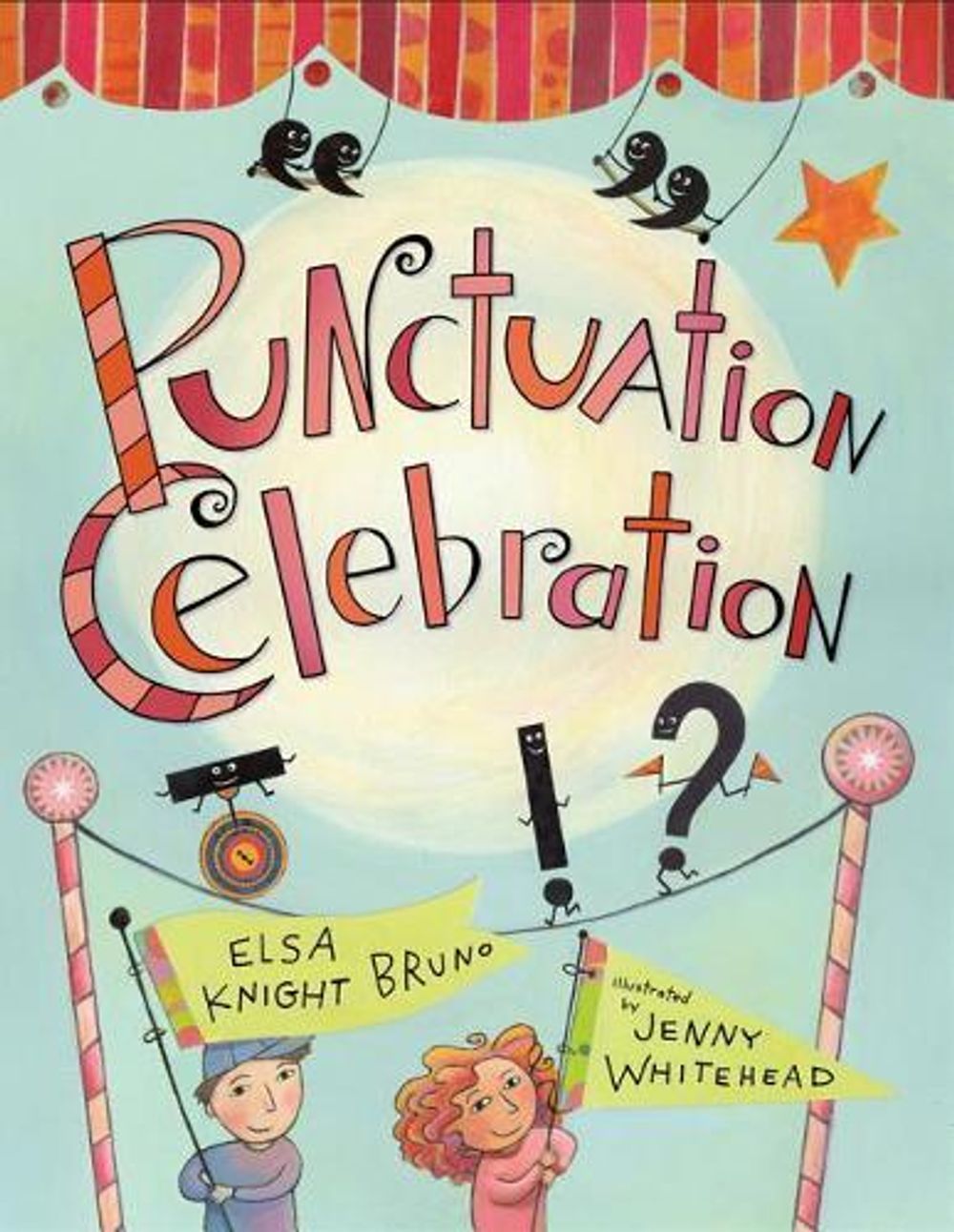 Punctuation Celebration by Elsa Knight Bruno - ISBN: 9781250003355