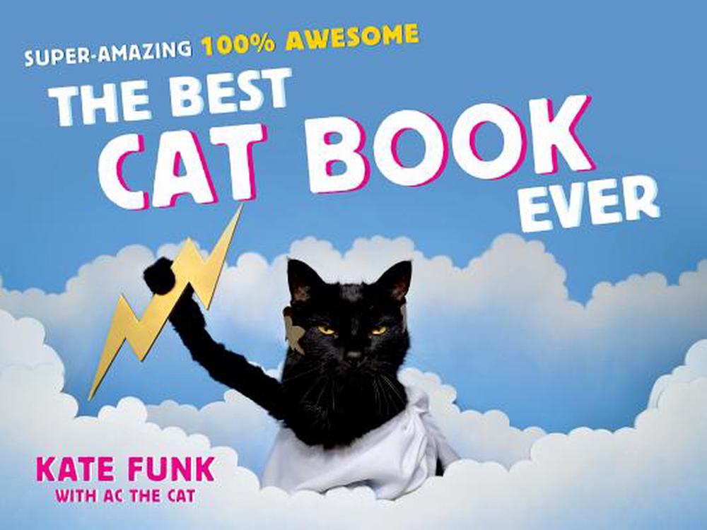 The Best Cat Book Ever by Kate Funk, Hardcover, 9781250050380 Buy