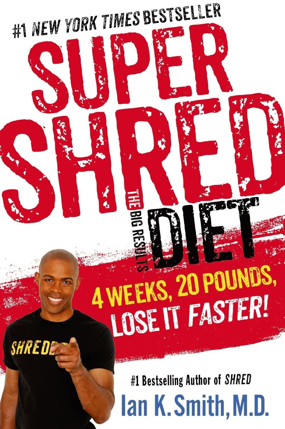 Super Shred: The Big Results Diet by Ian K. Smith - ISBN: 9781250061201
