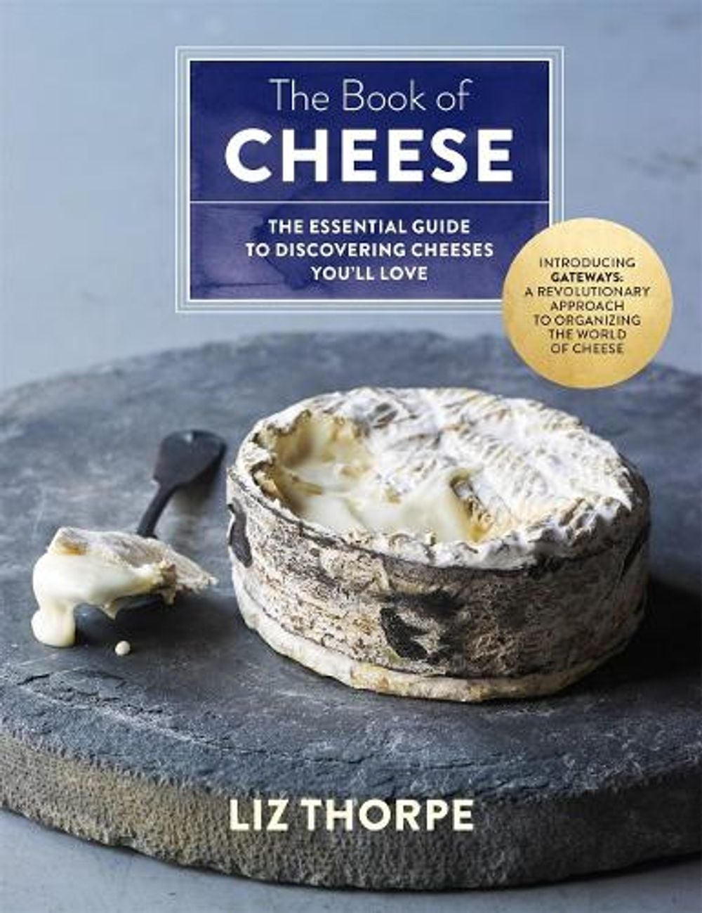 The Book of Cheese by Liz Thorpe - ISBN: 9781250063458