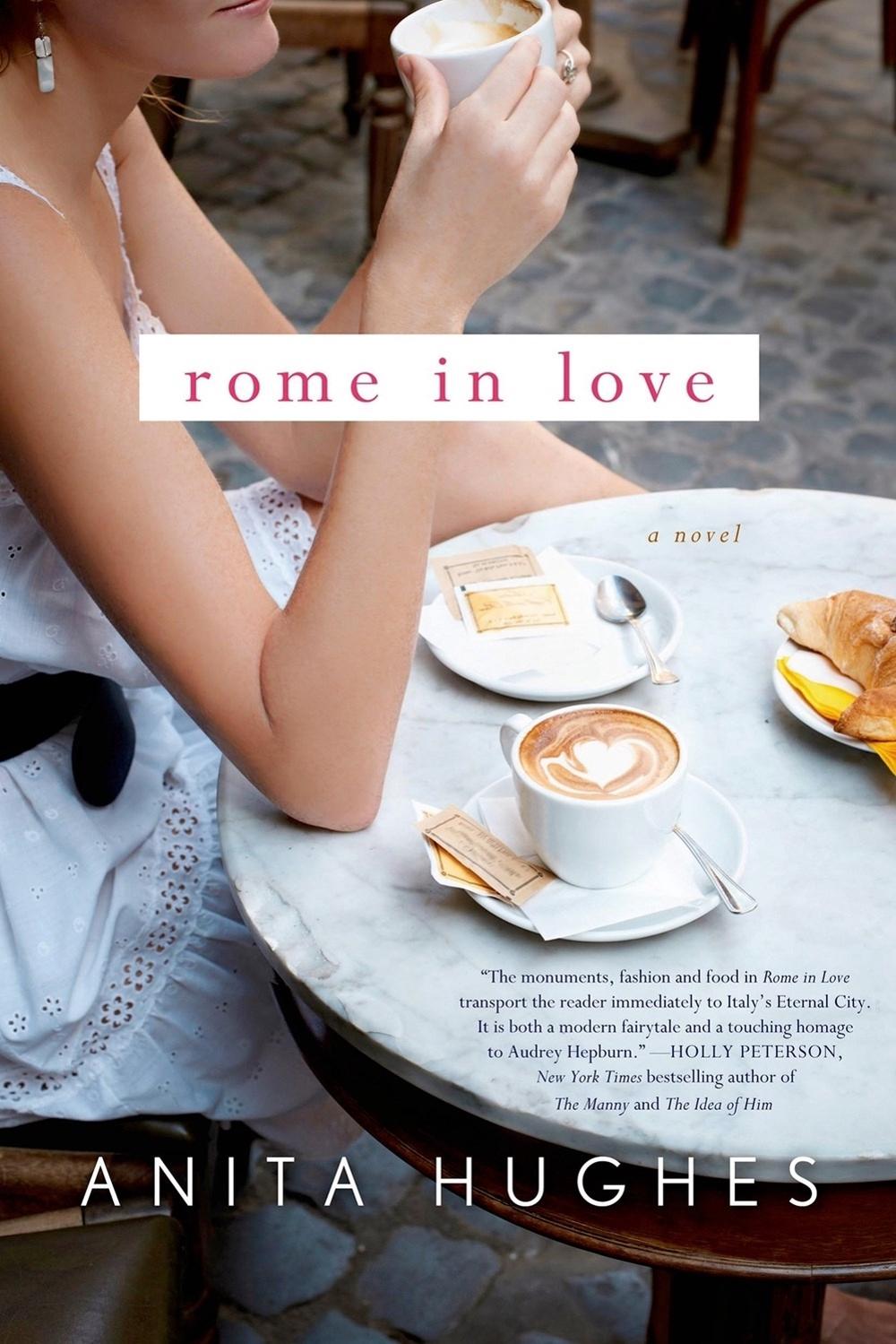 Rome in Love by Anita Hughes - ISBN: 9781250064134