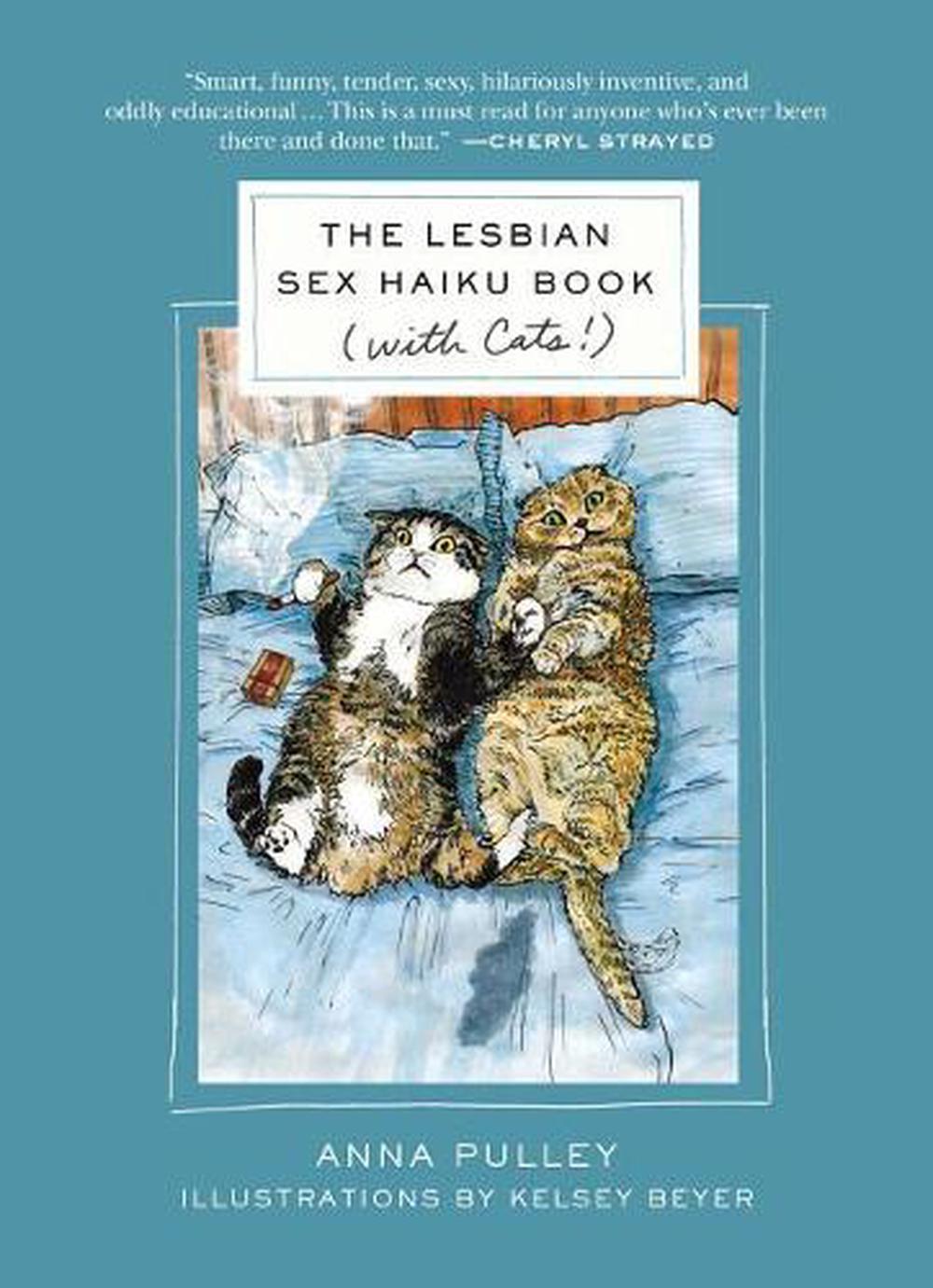 The Lesbian Sex Haiku Book (with Cats!) by Anna Pulley, Hardcover,  9781250072641 | Buy online at The Nile