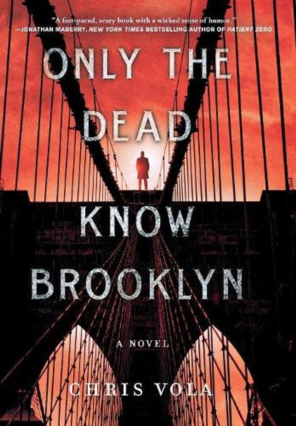 Only the Dead Know Brooklyn by Chris Vola - ISBN: 9781250079077