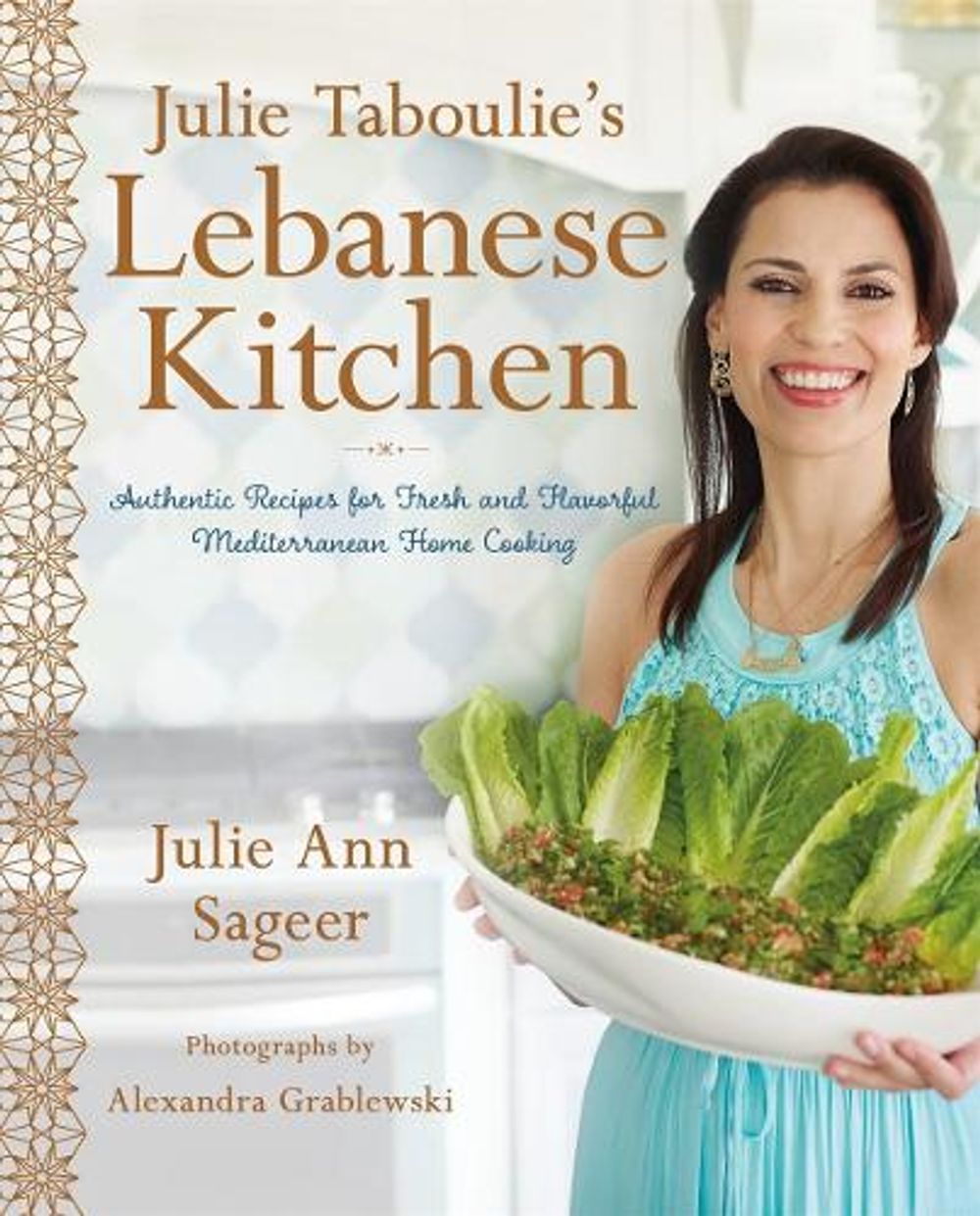 Julie Taboulie's Lebanese Kitchen by Julie Ann Sageer,Leah Bhabha - ISBN: 9781250094933