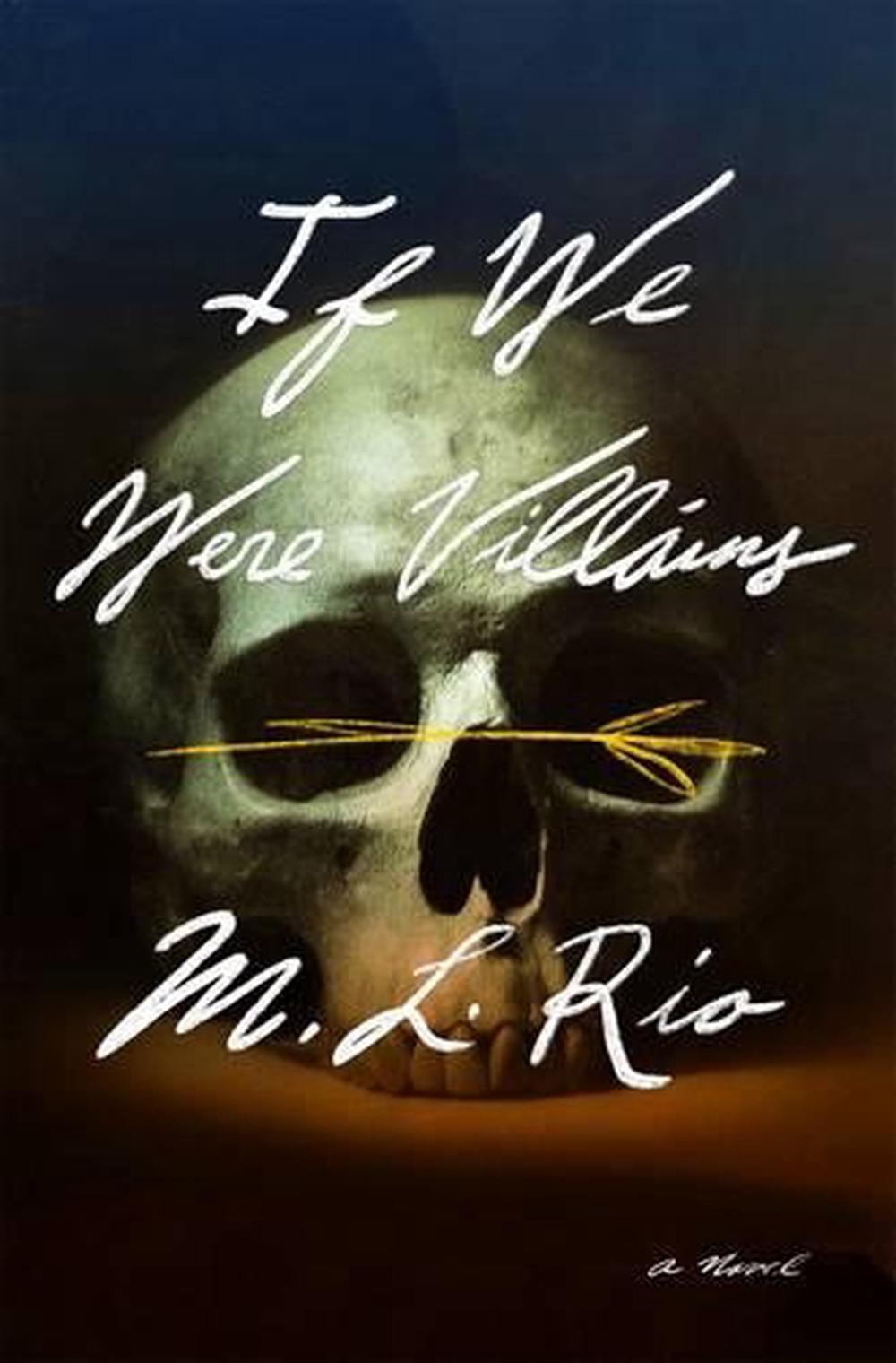 If We Were Villains by M.L. Rio, Hardcover, 9781250095282
