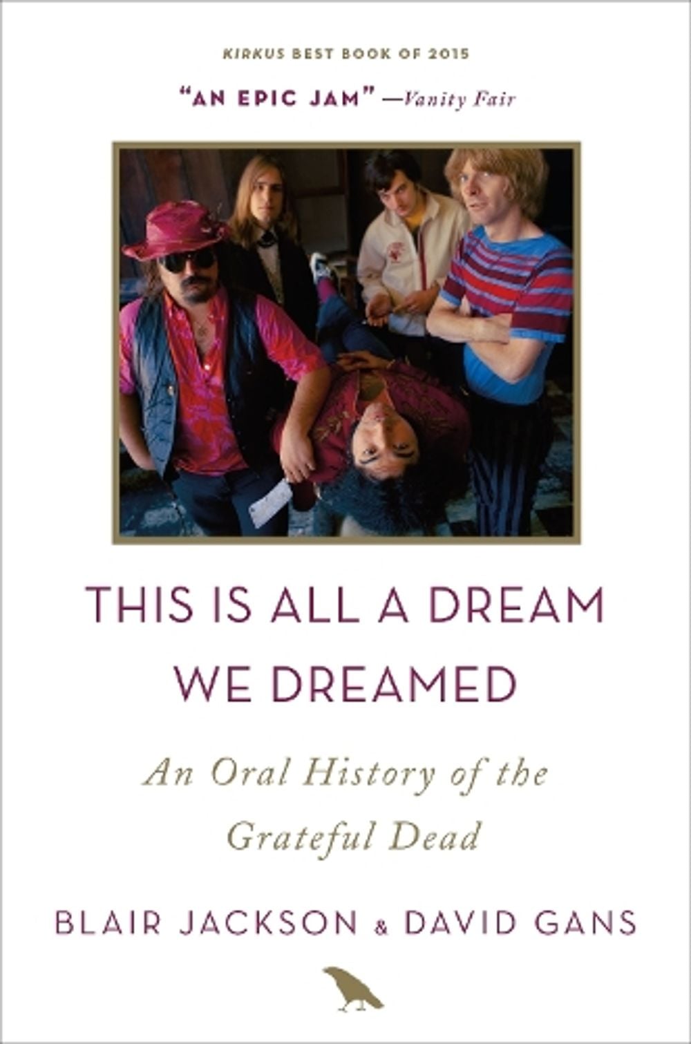 This Is All a Dream We Dreamed by Blair Jackson,David Gans - ISBN: 9781250098160