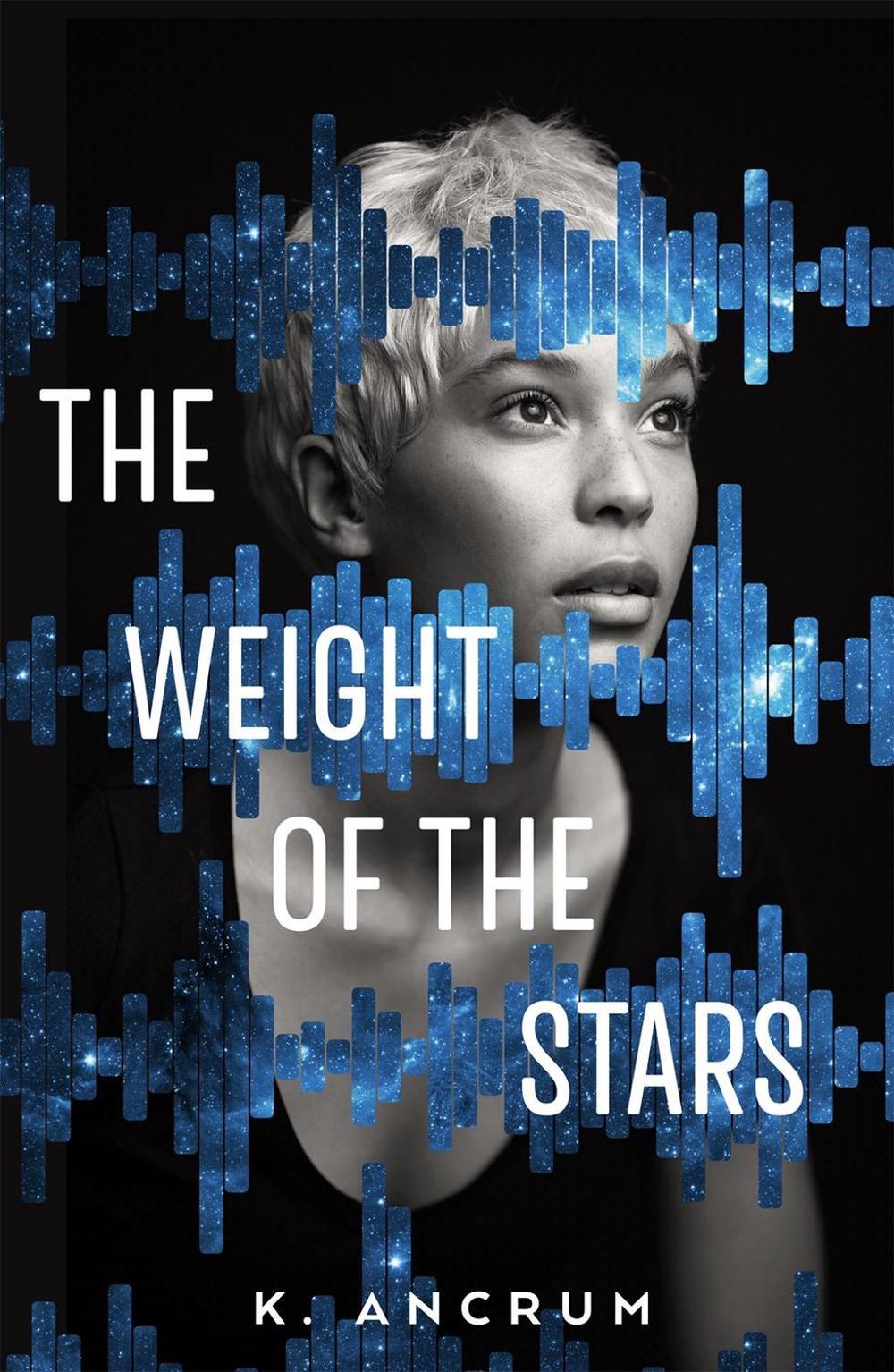 The Weight of the Stars by K. Ancrum - ISBN: 9781250101655