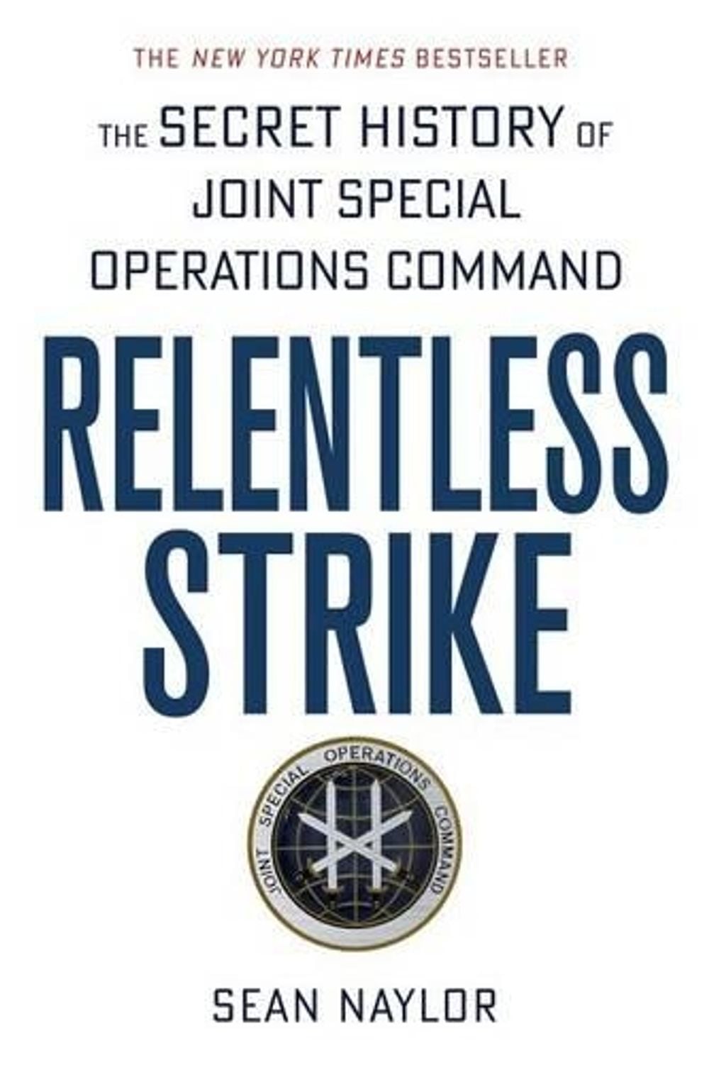 Relentless Strike by Sean Naylor - ISBN: 9781250105479