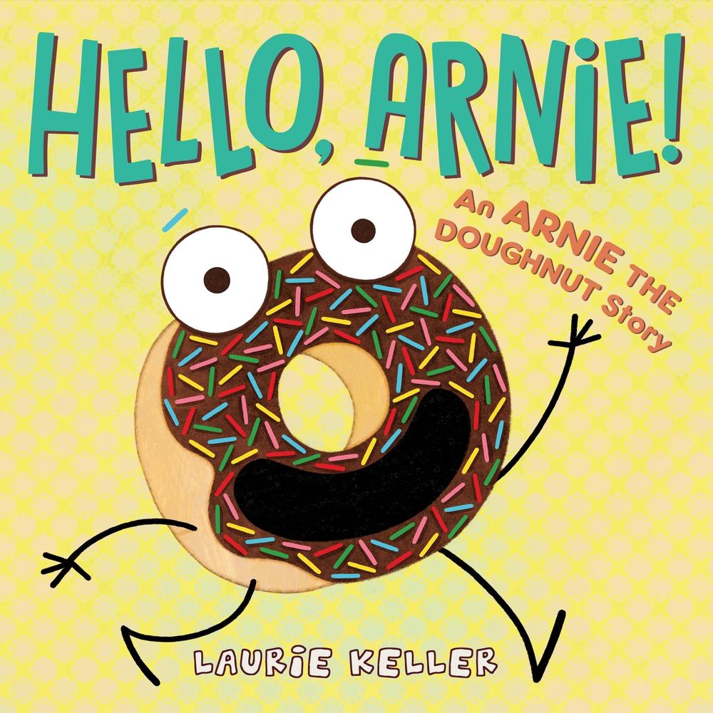 Hello, Arnie! by Laurie Keller - ISBN: 9781250107244
