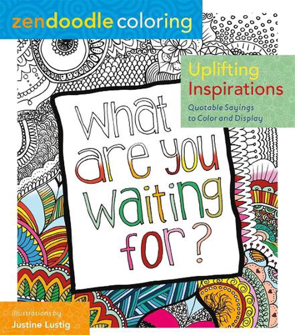Zendoodle Coloring: Uplifting Inspirations, 9781250109019